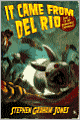 It Came From Del Rio
