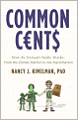Common Cents: How the Economy Really Works--from the Global Market to the Supermarket