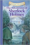The Adventures of Sherlock Holmes (Classic Starts Series)