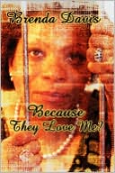 Because They Love Me?
