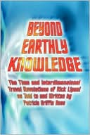 Beyond Earthly Knowledge