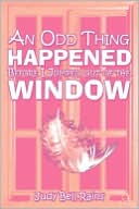 An Odd Thing Happened Before I Jumped Out Of The Window