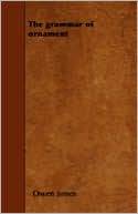 The Grammar of Ornament