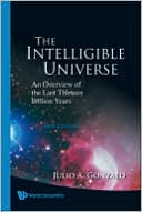 Intelligible Universe: An Overview of the Last Thirteen Billion Years (2nd Edition)
