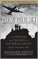 Daring Young Men: The Heroism and Triumph of The Berlin Airlift-June 1948-May 1949