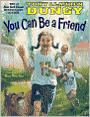 You Can Be a Friend