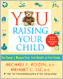 YOU: Raising Your Child: The Owner's Manual from First Breath to First Grade