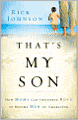 That's My Son: How Moms Can Influence Boys to Become Men of Character