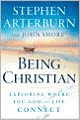 Being Christian: Exploring Where You, God, and Life Connect