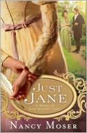 Just Jane: A Novel of Jane Austen's Life