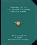 Complete Occult Philosophy Containing All Four Books