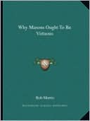 Why Masons Ought To Be Virtuous