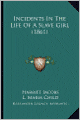 Incidents in the Life of a Slave Girl (1861)