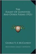 The Flight of Guinevere and Other Poems (1921) the Flight of Guinevere and Other Poems (1921)