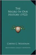 The Negro in Our History (1922) the Negro in Our History (1922)