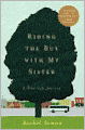 Riding the Bus with My Sister: A True Life Journey