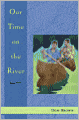 Our Time on the River