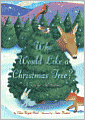 Who Would Like a Christmas Tree?: A Tree for All Seasons