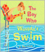 The Boy Who Wouldn't Swim