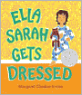 Ella Sarah Gets Dressed