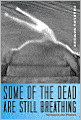 Some of the Dead Are Still Breathing: Living in the Future