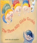 Three Silly Girls Grubb