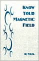 KNOW YOUR MAGNETIC FIELD