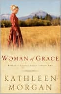 Woman of Grace (Brides of Culdee Creek Book #2) by Kathleen Morgan: NOOK Book Cover
