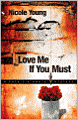 Love Me If You Must