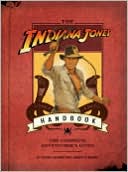 The Indiana Jones Handbook: The Complete Adventurer's Guide