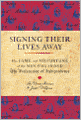 Signing Their Lives Away: The Fame and Misfortune of the Men Who Signed the Declaration of Independence