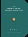 The Descent of Man and Selection in Relation to Sex