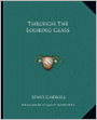 Through The Looking Glass