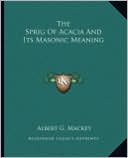The Sprig Of Acacia And Its Masonic Meaning