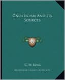 Gnosticism And Its Sources