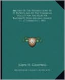History Of The Friendly Sons Of St. Patrick And Of The Hibernian Society For The Relief Of Emigrants From Ireland, March 17, 1771-March 17, 1892