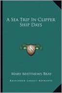 A Sea Trip In Clipper Ship Days