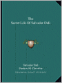 The Secret Life Of Salvador Dali