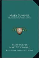 Mary Sumner Mary Sumner: Her Life and Work (1921) Her Life and Work (1921)