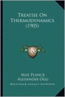 Treatise on Thermodynamics (1905) Treatise on Thermodynamics (1905)