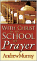 With Christ in the School of Prayer