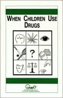 download When Children Use Drugs book