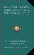 Folk Stories from Southern Nigeria, West Africa (1910) Folk Stories from Southern Nigeria, West Africa (1910)