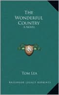 The Wonderful Country the Wonderful Country: A Novel a Novel