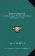 Providence Providence: Or the Early History of Three Barbarians (1857) or the Early History of Three Barbarians (1857)