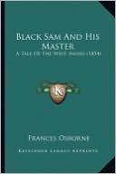 Black Sam and His Master: A Tale of the West Indies (1854)