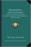 Millennial Institutions: Being a Comment on the Fortieth Chapter of the Prophet Ezekiel (1833)