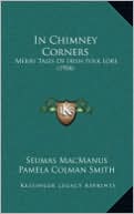 In Chimney Corners: Merry Tales of Irish Folk Lore (1904)
