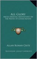 All Glory: Brush Drawing Meditations On The Prayer Of Consecration