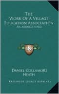 The Work Of A Village Education Association: An Address (1902)